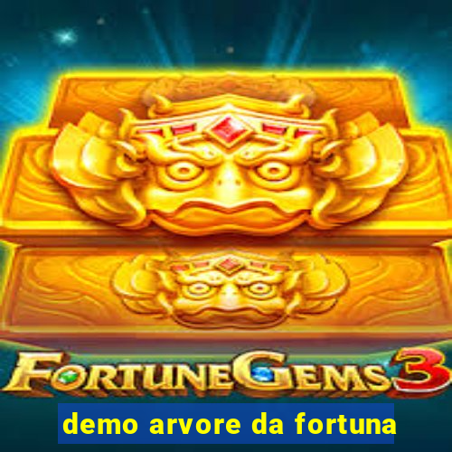 demo arvore da fortuna